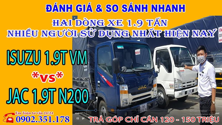 Xe 1 9 tấn so sánh năm 2024