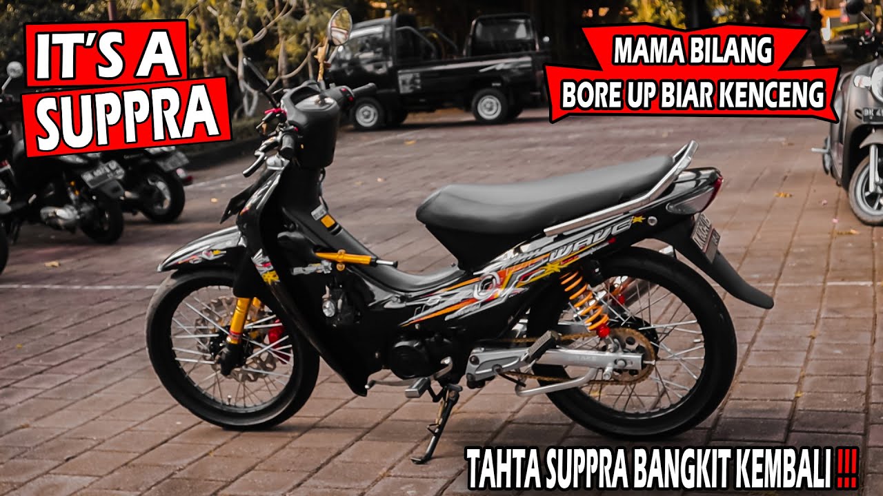 BORE UP SUPPRA STEL KENCENG !!! | MAMA BILANG BORE UP BIAR KENCENG | ZANKET MOTO