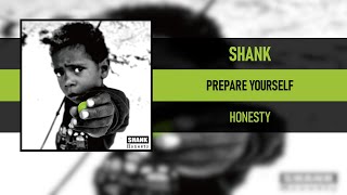 SHANK - PREPARE YOURSELF [HONESTY] [2017]