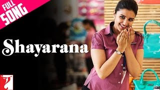 Miniatura de vídeo de "Shayarana | Full Song | Daawat-e-Ishq | Parineeti Chopra | Karan Wahi | Shalmali Kholgade"