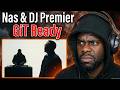 Nas &amp; DJ Premier - "GiT Ready" | Reaction | @Kayrond
