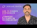 LOS 12 SIGNOS ZODIACALES - ¡Descubre la clave de tu evolución!