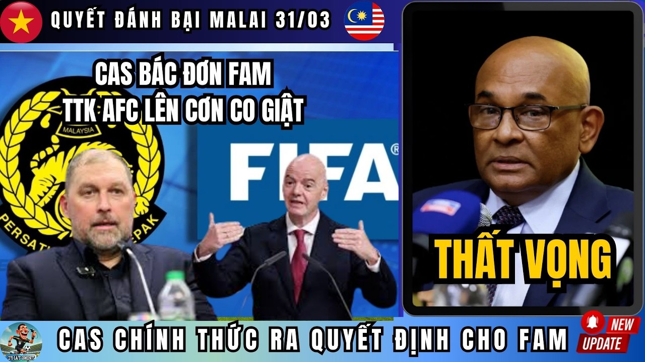 CỰC NÓNG | CAS bác đơn FAM | TTK AFC lên cơn co giật | FAM Malai tan vỡ vì nhập hàng lậu