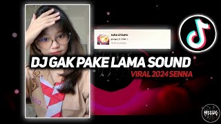 DJ GAK PAKE LAMA SOUND SENNA VIRAL TIKTOK 2024 YANG KALIAN CARI CARI!!!