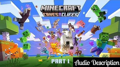 Minecraft: Caves & Cliffs Update (Part I) | Official Trailer (Audio Description)