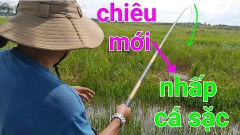 CHIÊU MỚI, nhấp cá sặc rằng tại huyện bù đốp tỉnh bình phước