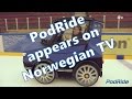 PodRide appears on Norwegian TV (2 NOV 2016)