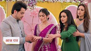 Kyunki Rishton Ke Bhi Roop Badalte Hain Today Episode NEW PROMO | Aug 1, 2026 | Episode Update