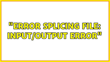 Ubuntu: "Error splicing file: Input/output error" (4 Solutions!!)