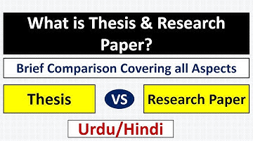 What is Thesis and Research Paper? Thesis vs Research Paper