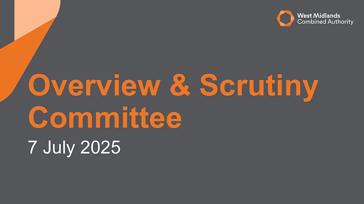 Overview & Scrutiny Committee - 7 July 2025