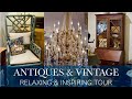 Antiques vintage luxury interior design shop walking tour fine furniture home decor 2024 relaxing
