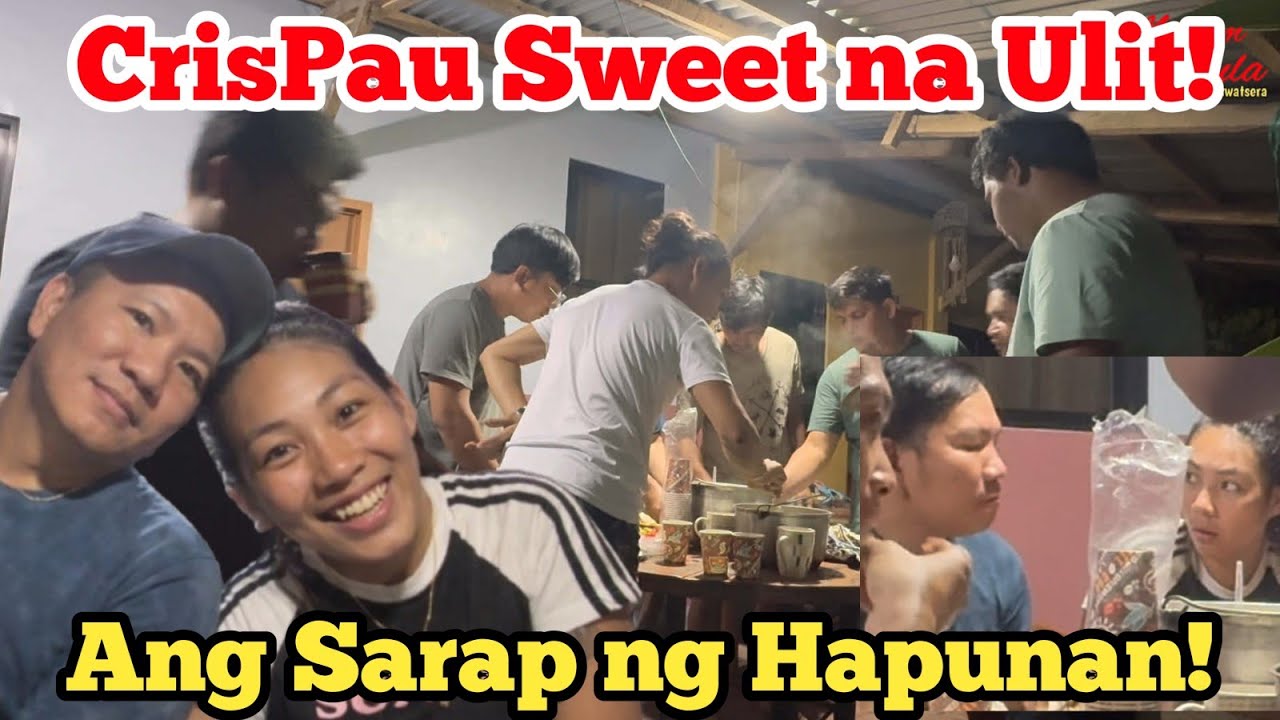 CrisPau Love Love na Ulit!😁😍 | Sweet nila sa Hapunan!🤗