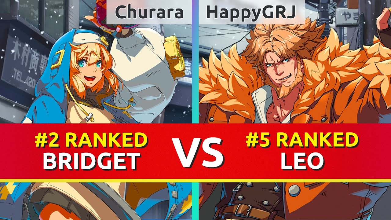 GGST ▰ Churara (#2 Ranked Bridget) vs HappyGRJ (#5 Ranked Leo). Guilty Gear Strive