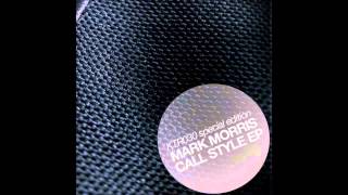 Mark Morris - Call Style ( Kc1 Remix )