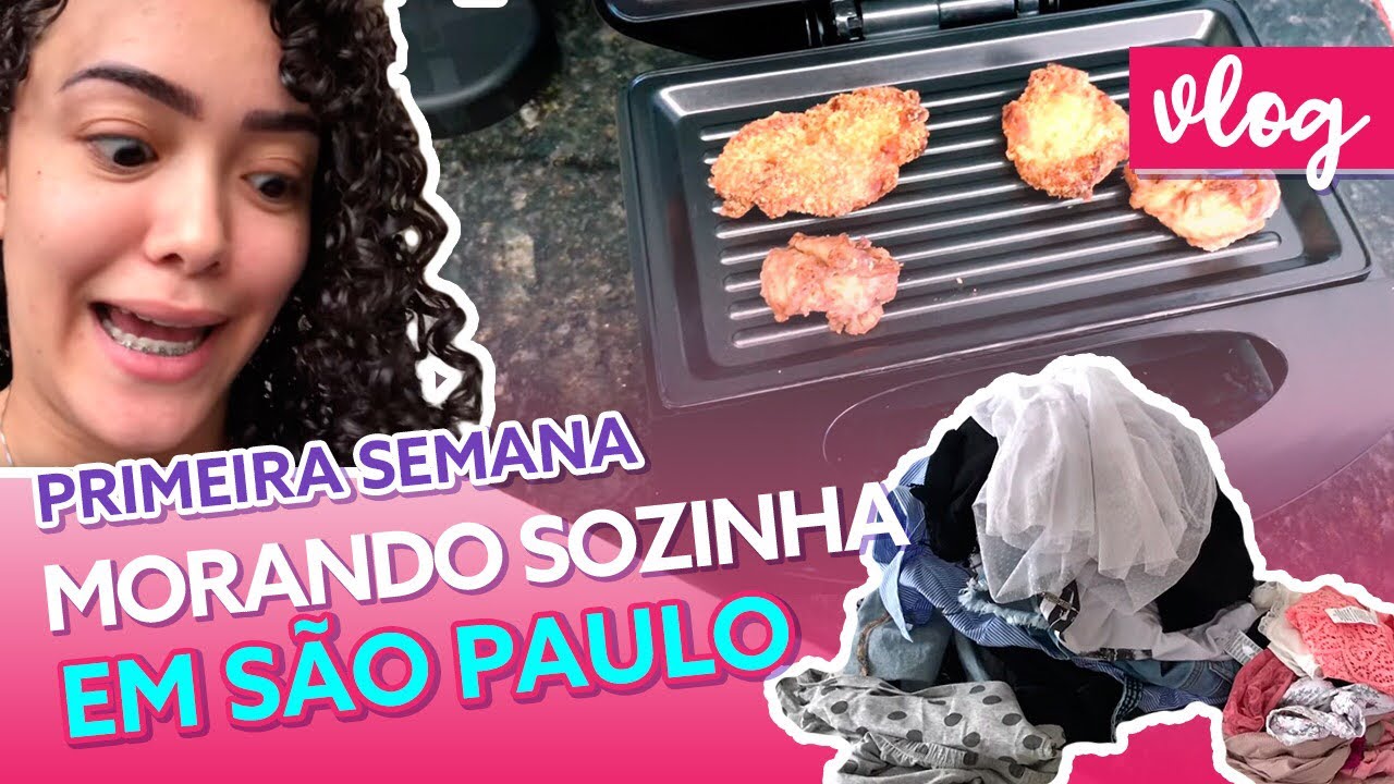 PRIMEIRA SEMANA MORANDO SOZINHA EM SÃO PAULO - VLOG PART 1