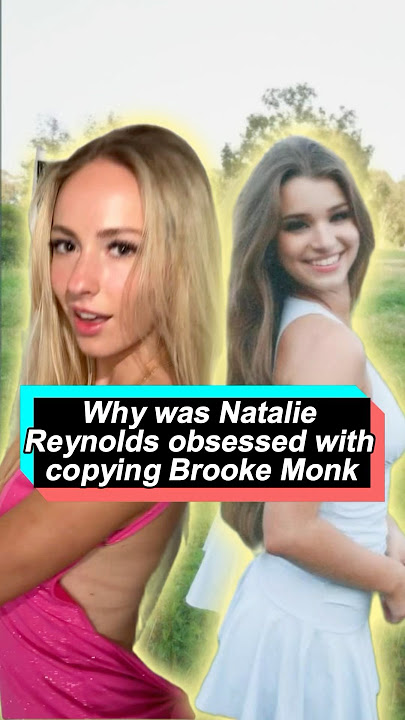 Natalie Reynolds was obsessed with copying Brooke Monk #nataliereynolds #BrookeMonk #tiktok