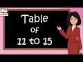 Table of 11 to 15  rhythmic table of eleven to fifteen  learn multiplication table of 11 to 15