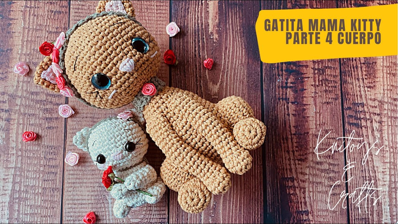 Amigurumi GATITA MAMÁ KITTY a crochet - Parte 4 Cuerpo