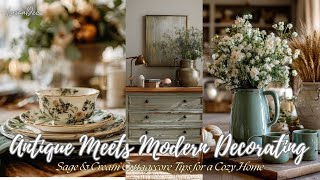 Mixing Old &amp; New Like a Pro 🎨 Antique Meets Modern, Sage &amp; Cream Cottagecore Decorating Tips 🌸