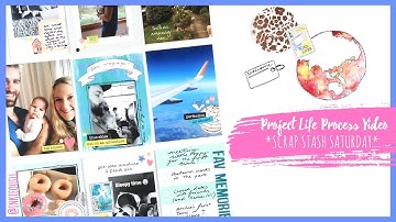 Project Life Process Video *SCRAP STASH SATURDAY* 2
