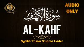 Surat Al-Kahf | سورة الكهف | Quran MP3 | Syaikh Yasser Salama Hader
