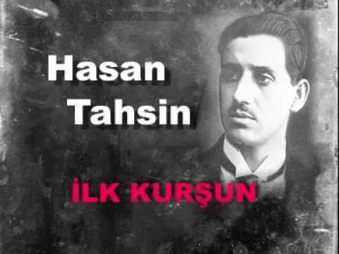 Hasan Tahsin - İlk Kurşun