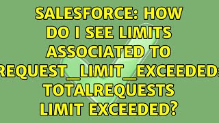 Salesforce: How do I see limits associated to REQUEST_LIMIT_EXCEEDED: TotalRequests Limit exceeded?