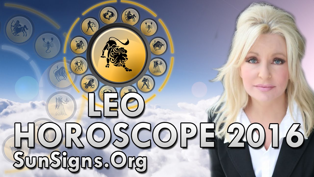 Leo 2016 Horoscope Predictions YouTube