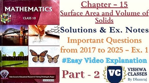 Class 10 Maths | Chapter 15 | Surface Area and Volume of Solids | Ex. 1 Solutions | CG Board SAGES