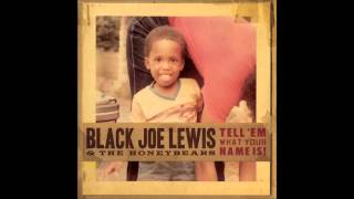 Black Joe Lewis And The Honeybears - Big Booty Woman Hd