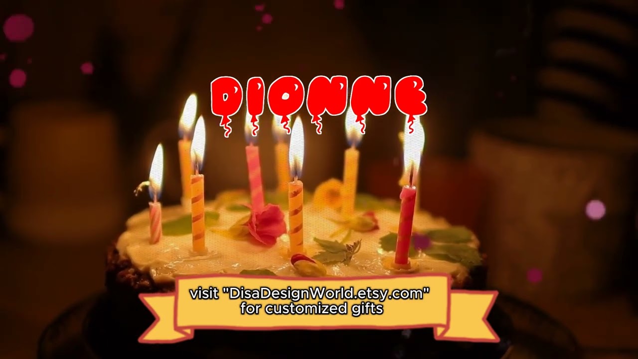 Happy Birthday DIONNE   Happy Birthday Song   Birthday Wishes   Birthday Party