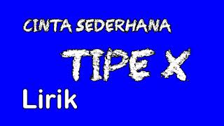 Lirik cinta sederhana tipe x