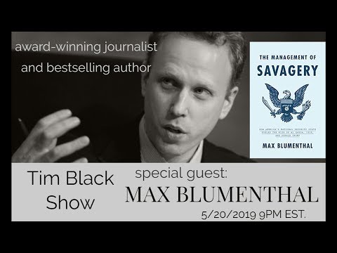 Max Blumenthal joins us to discuss his latest book: The Management of Savagery - Max Blumenthal joins us to discuss his latest book: The Management of Savagery