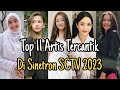 Top 11 artis tercantik di sinetron sctv 2023 ft natasha wilona sandrinna michelle cut syifa