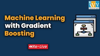 Machine Learning with Gradient Descent | Gradient Descent Algorithm | Re-live | Ivy Pro School