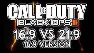 Black Ops 3 | 16:9 vs 21:9 Comparison [16:9 version]