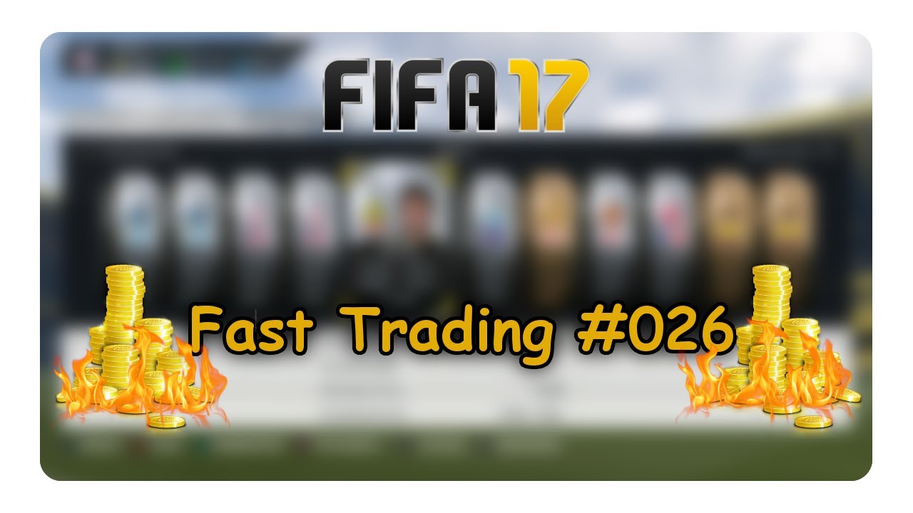 FIFA 17 FAST TRADING 