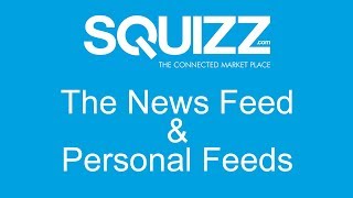 Squizz.com Updates #13 - The News Feed and Personal Feeds