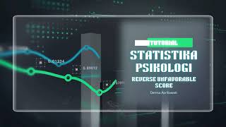 TUTORIAL REVERSE (MENGUBAH) SKOR UNFAVORABLE MENJADI FAVORABLE DI EXCEL STATISTIKA PSIKOLOGI