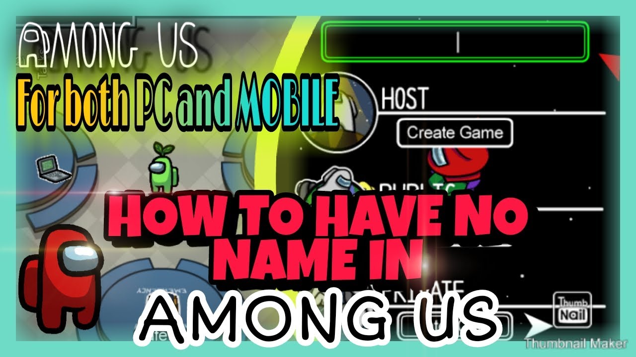 How To Have No Name In Among Us For Both Pc And Mobile Among Us Youtube