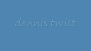 Video thumbnail of "année 80 dennis'twist"