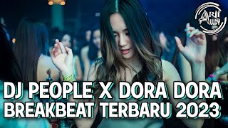 BREAKBEAT MELODY PEOPLE X DORA DORA TERBARU 2023 FULL BASS !!