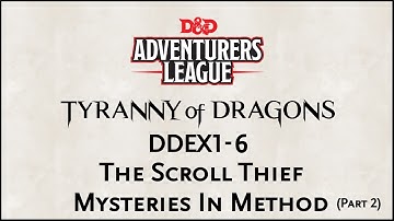Dungeons & Dragons 5e Adventurers League, "DDEX1-6: The Scroll Thief" Part 2