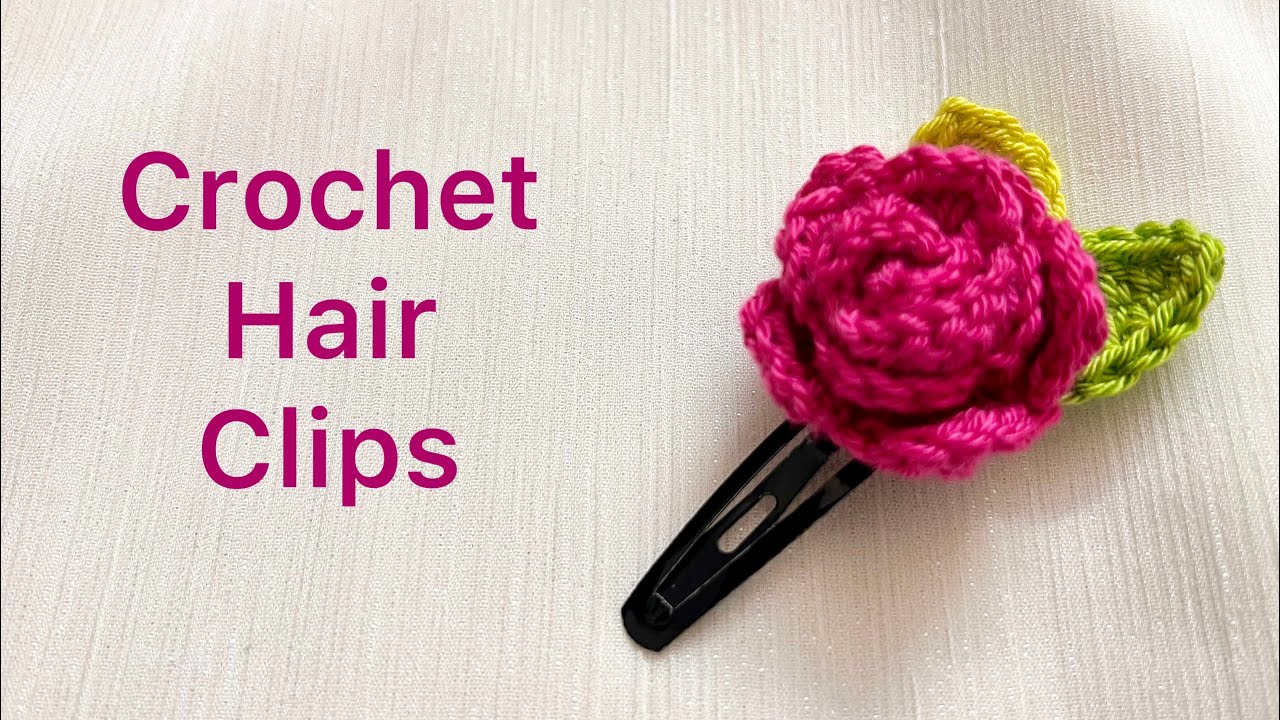 DIY Crochet Hair Clips: How to Make a Beautiful Rose and Leaves Clip 