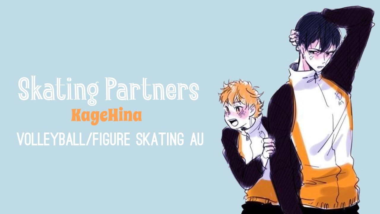 [ Skating Partners ] [ KageHina ] oneshot