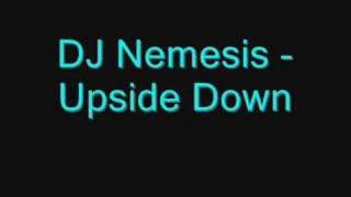 DJ Nemesis - Upside Down