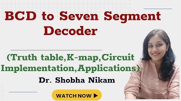 BCD naar zevensegmentdecoder | Waarheidstabel, K-map, Circuitimplementatie, Toepassingen