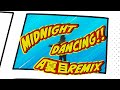 MIDNIGHT DANCING A夏目REMIX (Official Video)