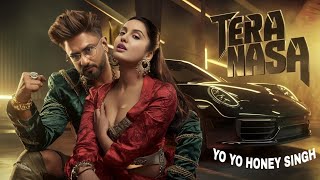 Tera Nasa | Yo Yo Honey Singh | Latest Hindi Song | Rap Songs | Mp3 Song | Audio Series